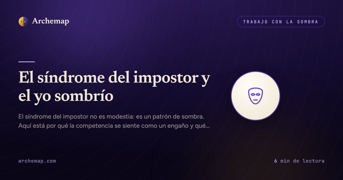 El síndrome del impostor y el yo sombrío