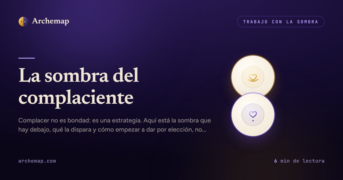 La sombra del complaciente